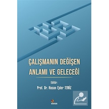 Çalışmanın Değişen Anlamı Ve Geleceği / Doç. Dr. Hasan Ejder T...