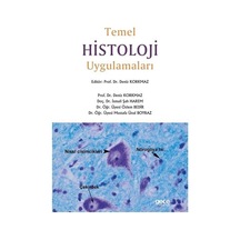 Temel Histoloji Uygulamaları / Prpf. Dr. Deniz Korkmaz