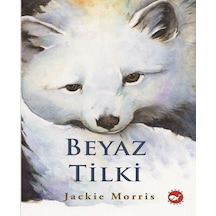 Beyaz Tilki - Jackie Morris - Beyaz Balina