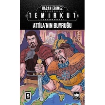 Attilanın Buyruğu: Temirkut-5 - Hasan Erimez - Ötüken Neşriyat