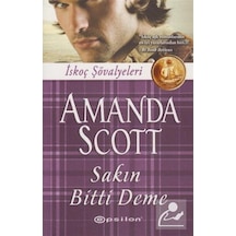 Sakın Bitti Deme - Amanda Scott - Epsilon Yayınevi