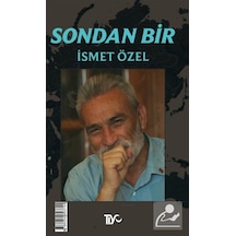 Sondan Bir / İsmet Özel