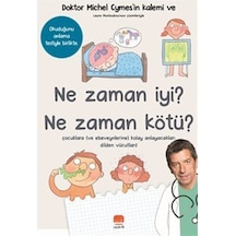 Ne Zaman İyi Ne Zaman Kötü / Michel Cymes