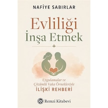 Evliliği İnşa Etmek & Uygulamalar Ve Çözümlü Vaka Örnekleriyle...