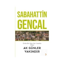 Orda Bir Köy Var Uzakta veya Ak Günler Yakındır - Sabahattin Gencal - Cinius