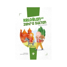 Keloğlan ile Zehra Sultan - Keloğlan Masalları Serisi - Fatma Hilal Başal - Türkiye Diyanet Vakfı Yayınları