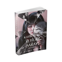 Kraliçenin Kızı  -  Kaybolmuş Ruhlar Sarayı - 1 - Dilara Keskin - Ephesus Yayınları