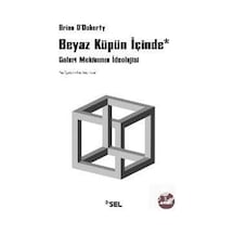 Beyaz Küpün İçinde 'Galeri Meknının İdeolojisi' - Brian O'Doherty - Sel Yayıncılık