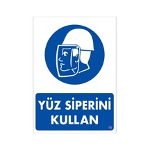 Yüz Siperi Kullan Uyarı Levhası 25X35 Kod:19 (123686445)