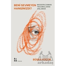 Beni Sevmeyen Hanginizdi? - Büşra Küçük - Altıkırkbeş Basın Yayın