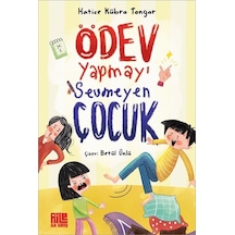 Ödev Yapmayı Sevmeyen Çocuk / Hatice Kübra Tongar