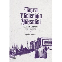 Taşra Elitlerinin Yükselişi Konya Örneği 18.-19. Yüzyıl / Eşre...