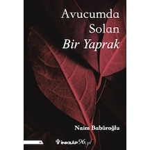Avucumda Solan Bir Yaprak - Naim Babüroğlu - İnkılap Kitabevi