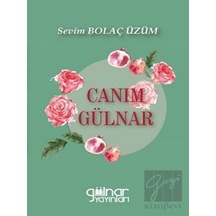 Canım Gülnar - Sevim Bolaç Üzüm - Gülnar Yayınları