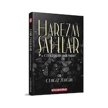 Harzemşahlar ve Celaleddin Harzemşah - Cengiz Zengin - Bilgeoğuz Yayınları