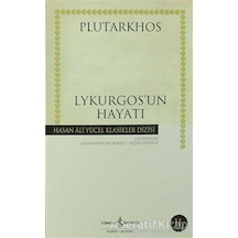 Lykurgos'un Hayatı - Hasan Ali Yücel Klasikleri - Plutharkos - İş Bankası Kültür Yayınları