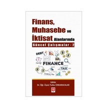 Finans Muhasebe ve İktisat Alanlarında Güncel Çalışmalar 2 - Tutku Ünkaracalar - Ekin Basım Yayın