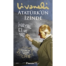Atatürk'ün İzinde - Zülfü Livaneli - İnkılap Kitabevi