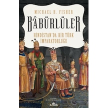 Babürlüler: Hindistan'da Bir Türk İmparatorluğu - Michael H. Fisher - Kronik Kitap