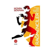 Rağmenciler - Akacak Azim Damarda Durmaz! - Mümin Sekman - Alfa Yayıncılık