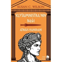 Klytaimnestra Nın Bağı - Atreus Hanedanı