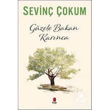 Güzele Bakan Karınca / Sevinç Çokum