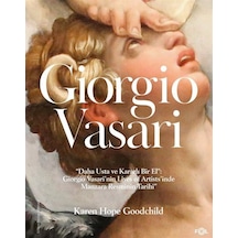 Giorgio Vasari / "daha Usta Ve Kararlı Bir El": Giorgio Vasari...