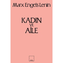 Kadın ve Aile - Sol Yayınları - Karl Marx