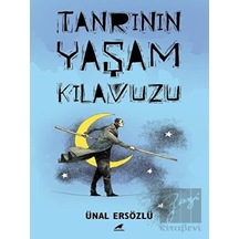 Tanrı'nın Yaşam Kılavuzu - Ünal Ersözlü - Karakarga