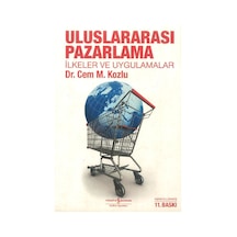 21. Yüzyılda Uluslararası Pazarlama İlkeler ve Uygulama - Cem Kozlu - İş Bankası Kültür Yayınları