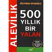500 Yıllık Bir Yalan Alevilik / Süleyman Diyaroğlu