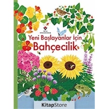 Yeni Başlayanlar İçin Bahçecilik - Emily Bone -  Abigail Wheatley - Tübitak Yayınları