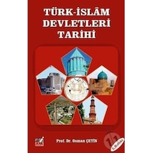 Türk İslam Devletleri Tarihi-Osman Çetin