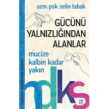 Gücünü Yalnızlığından Alanlar-Hayatınızı Değiştirecek Kitaplar - Selin Tabak - Dokuz Yayınları