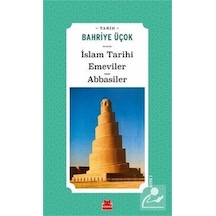 İslam Tarihi Emeviler Abbasiler / Bahriye Üçok
