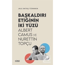 Başkaldırı Etiğinin İki Yüzü & Albert Camus Ve Nurettin Topçu ...