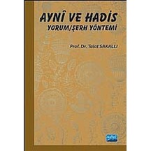 Ayni Ve Hadis Yorum Şerh Yöntemi - Talat Sakallı - Nobel Akademik Yayıncılık