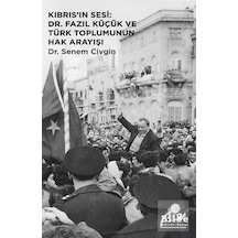 Kıbrıs'ın Sesi: Dr. Fazıl Küçük Ve Türk Toplumunun Hak Arayışı...