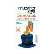 Demokrasimiz Kaç Para Eder - Muzaffer İzgü - Bilgi Yayınevi