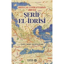 Orta Çağ Coğrafyasının Zirvesi Şerif El-Idrisi