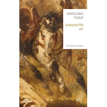 Kuyucaklı Yusuf - Sabahattin Ali - İthaki Yayınları