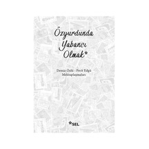 Yabancı Olmak: Kendi Toprağında Duygular