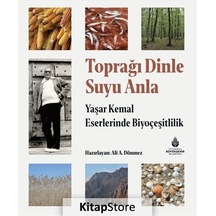 Toprağı Dinle Suyu Anla - Yaşar Kemal Eserlerinde Biyoçeşitlili