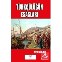 Türkçülüğün Esasları - Ziya Gökalp - Platanus Publishing