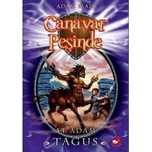 Canavar Peşinde 4 - At Adam Tagus - Adam Blade - Beyaz Balina Yayınları