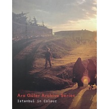 Ara Güler Archive Series - Istanbul İn Colour