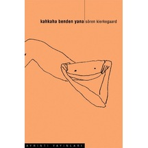 Kahkaha Benden Yana - Soren Kierkegaard - Ayrıntı Yayınları