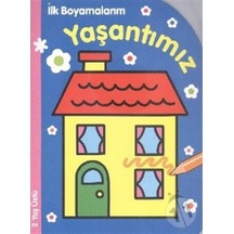 İlk Boyamalarım : Yaşantımız