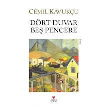 Dört Duvar Beş Pencere / Cemil Kavukçu
