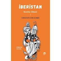 İberistan - İbretler Ülkesi 2 - Christoph von Schmid - Şule Yayınları